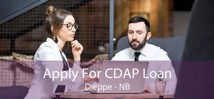 Apply For CDAP Loan Dieppe - NB