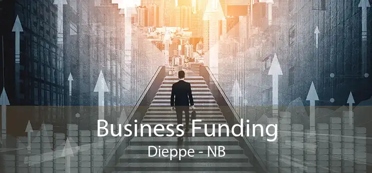 Business Funding Dieppe - NB