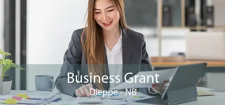 Business Grant Dieppe - NB
