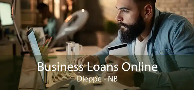 Business Loans Online Dieppe - NB