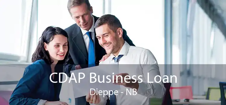 CDAP Business Loan Dieppe - NB