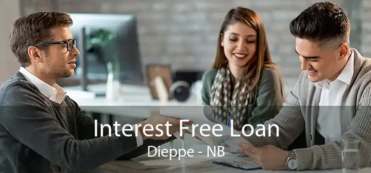 Interest Free Loan Dieppe - NB